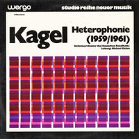 hr-Sinfonieorchester - Kagel: Heterophonie (1959/1961)