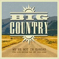 Big Country - We're Not in Kansas: Live Bootleg 93-98