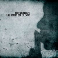 Green Lizard - Las Armas Del Silencio