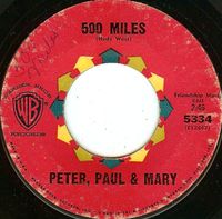 Peter, Paul and Mary - 500 Miles
