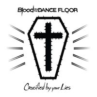 Blood On The Dance Floor - Crucified by Your Lies