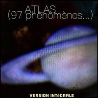 Lionel Marchetti - ATLAS (97 ph&eacute;nom&egrave;nes&hellip;) / 1987 - 2016 ~ composition de musique concr&egrave;te - VERSION INT&Eacute;GRALE / 12 heures&hellip;