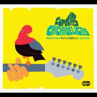 Various Artists - Cumbias Chichad&eacute;licas: Peruvian Psychedelic Chicha