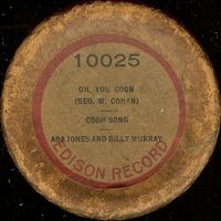 Ada Jones And Billy Murray - Oh, You Coon!