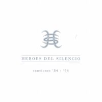 H&eacute;roes Del Silencio - Canciones '84 - '96