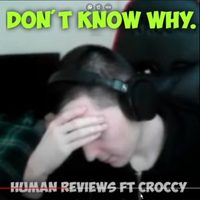 Human Reviews - Dont Know Why