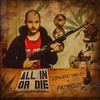 SideburnsHarvey - All In Or Die