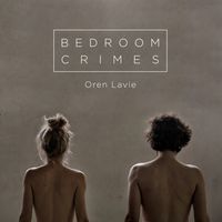 Oren Lavie - Bedroom Crimes