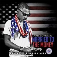 Speaker Knockerz - Married to the Money