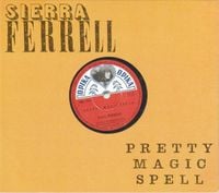 Sierra Ferrell - Pretty Magic Spell