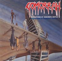 Gomorrah - Reflections of Inanimate Matter