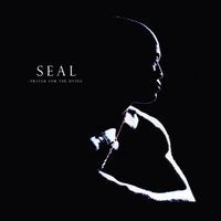 Seal - Prayer for the Dying