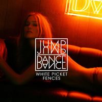Jump Jump Dance Dance - White Picket Fences
