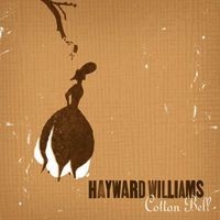 Hayward Williams - Cotton Bell