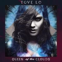 Tove Lo - Queen of the Clouds (Blueprint Edition)