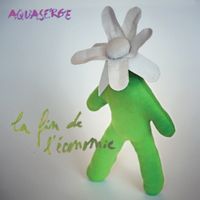 Aquaserge - La Fin de l'&eacute;conomie