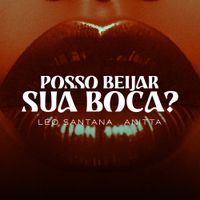 Anitta - Posso Beijar Sua Boca?
