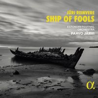 Estonian Festival Orchestra / Paavo Järvi - Ship of Fools