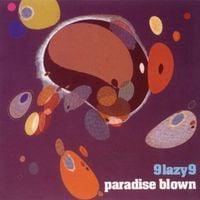 9 Lazy 9 - Paradise Blown