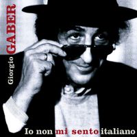 Giorgio Gaber - Io non mi sento Italiano