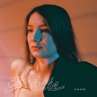 Blanche - Soon