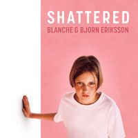 Blanche - Shattered