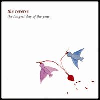 The Reverse - The Longest Day Of The Year