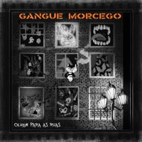 Gangue Morcego - Olhem para as Ruas