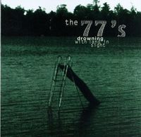 The 77s - Drowning with Land in Sight
