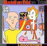 Hamell on Trial - Choochtown