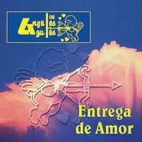 Los &Aacute;ngeles Azules - Entrega de Amor