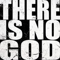 Non Est Deus - THERE IS NO GOD