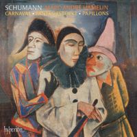 Marc-André Hamelin - Schumann: Carnaval; Fantasiest&uuml;cke; Papillons