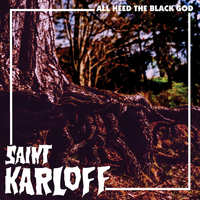 Saint Karloff - All Head the Black God