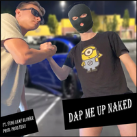 Chwayyz - Dap me up Naked