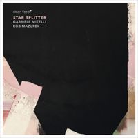 Rob Mazurek - Star Splitter