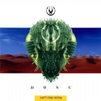 Dune - Can't Stop Raving