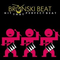Bronski Beat - Hit that perfect beat