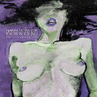 Trance To The Sun - The Blue Obscurities