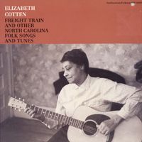 Elizabeth Cotten - Freight Train and Other North Carolina Folk Songs
