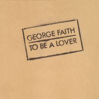 George Faith - To Be a Lover