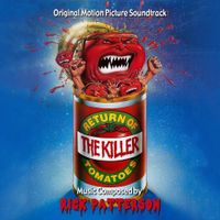 Rick Patterson - Return of the Killer Tomatoes (Original Motion Picture Soundtrack)