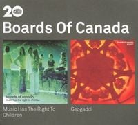 Boards of Canada - Music Has the Right to Children / Geogaddi