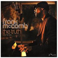 Frank Mccomb - The Truth, Vol. 1