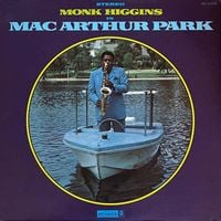 Monk Higgins - Mac Arthur Park