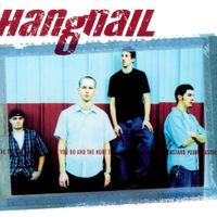 Hangnail - Hangnail