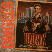 The Dingees - The Crucial Conspiracy