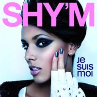 Shy'm - Je suis moi
