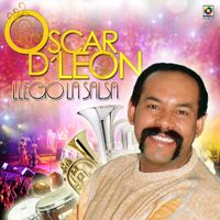 Oscar D'Le&oacute;n - Llego La Salsa