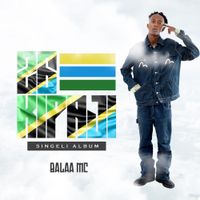 Balaa MC - 26kipaji Singeli Album